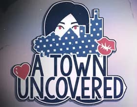 A Town Uncovered [v 1.1]