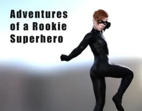Adventures of a Rookie Superhero [v 2.0]