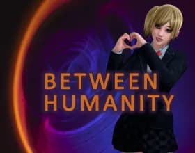 Between Humanity [v 0.3.0]