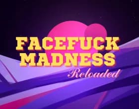 Facefuck Madness Reloaded [v 0.13]