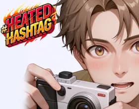 Heated Hashtag [Ch. 7]