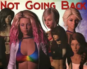 Not Going Back [v 0.4p]