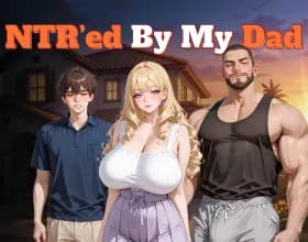 NTRed by My Dad [v 0.3.0]