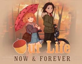 Our Life: Now  Forever [v 1.5.6]