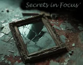 Secrets in Focus [Day 6]