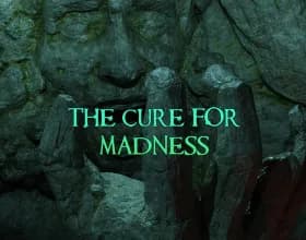 The Cure for Madness Part 2 [Ch.8]