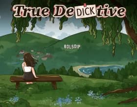 True DeDICKtive [v 0.3]